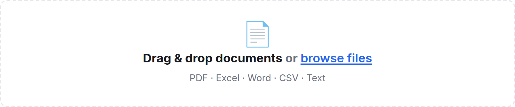 The upload area: drag & drop documents or browse files — PDF, Excel, Word, CSV, Text.